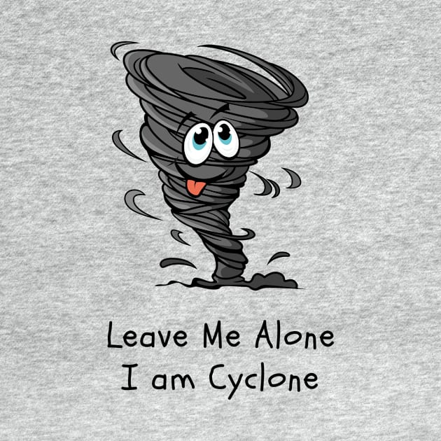 Leave me Alone, I am Cyclone, Hurricane, Typhoon, Alone by Tumair